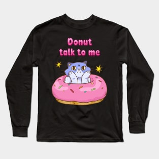 Donut Talk to Me Long Sleeve T-Shirt